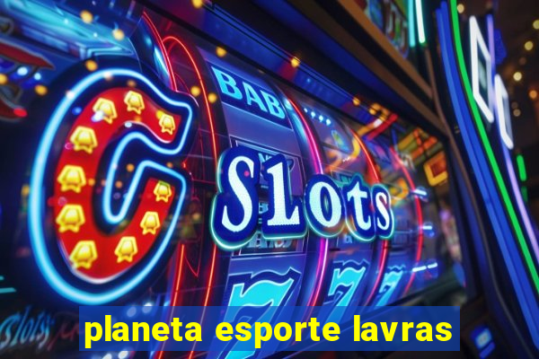 planeta esporte lavras